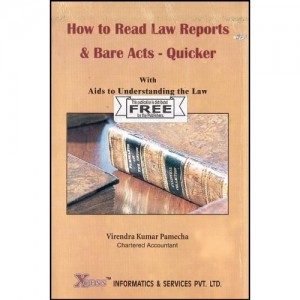 Xcess Infostore's How to Read Law Reports & Bare Acts - Quicker with Aids to Understanding Law by CA. Virendra K. Pamecha